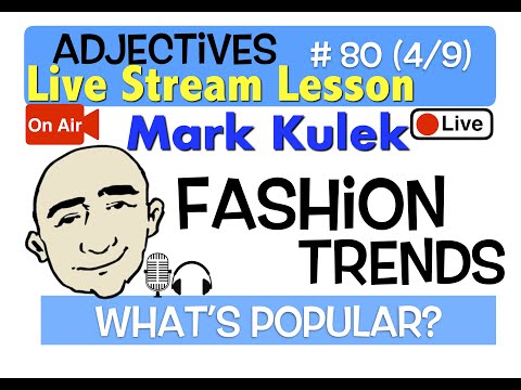 , title : 'Mark Kulek Live Stream - Fashion Trends  | #80 - English Communication - ESL'