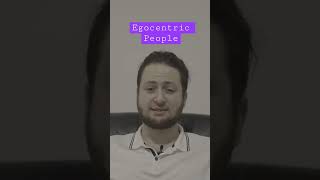 How to recognize egocentric people