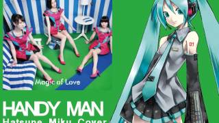 Hatsune Miku "Handy Man" Vocaloid Cover