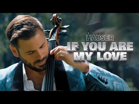 HAUSER - If You Are My Love