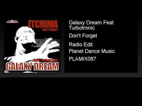Galaxy Dream feat. Turbotronic - Don't Forget (Radio Edit)