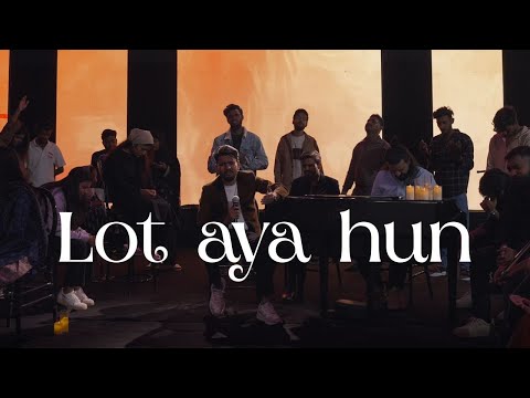 Lot Aya Hun | Urdu/Hindi Worship Song | Worship Waves Studio | Season Faith |