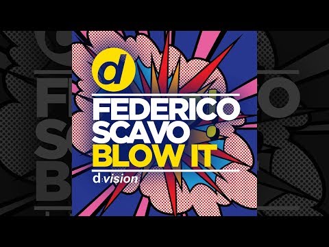 Federico Scavo - Blow It [Official]