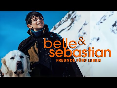 Belle & Sebastian – Freunde fürs Leben (Familienabenteuer auf Deutsch in voller Länge)