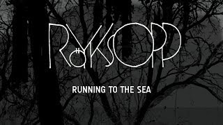 Röyksopp - Running to the Sea feat. Susanne Sundfør (Pachanga Boys remix)