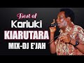 NGOGOYO VIBES Best Of Kariuki Kiarutara Special Mix By DJ E JAH