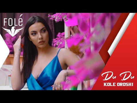 Kole Oroshi - Du Du (Official Video) | Prod  MB Music