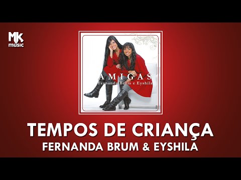 Tempos De Criança - Fernanda Brum e Eyshila
