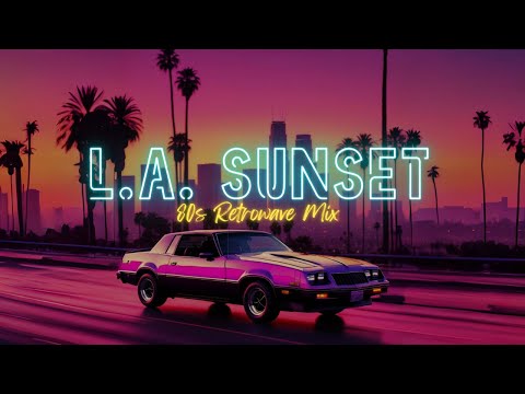 Los Angeles Sunset - 80s Mix Retrowave | Synthwave | Chillwave | Dreamwave [SUPERWAVE]
