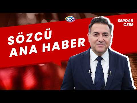 Sözcü Ana Haber | Serdar Cebe | 18 Şubat