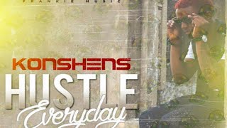 Konshens - Hustle Everyday - (PlayBack Riddim) - 2015