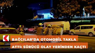 Bağcılar’da otomobil takla attı: Sürücü olay yerinden kaçtı
