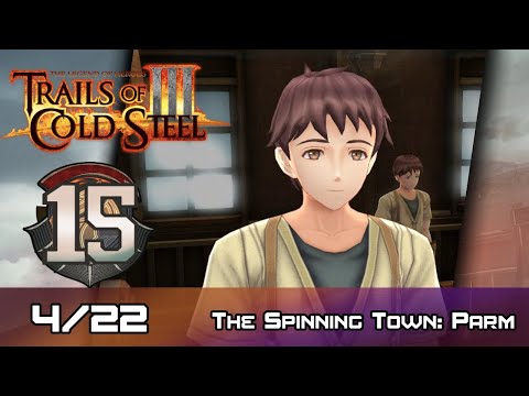 TLoH: Trails of Cold Steel III - Walkthrough - Ep 15: The Spinning Town: Parm [4/22]