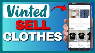 How to Use Vinted to Sell Clothes (Full Guide) 2026!
