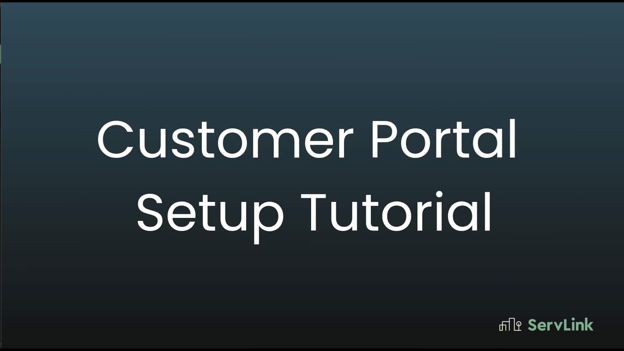ServLink Customer Portal Setup Tutorial