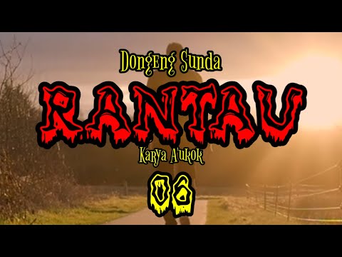 DONGENG SUNDA RANTAU PART- 06