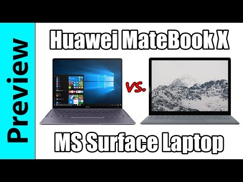 Preview: Huawei MateBook X vs. Microsoft Surface Laptop | both awesome but different