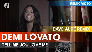 [Premiere] Demi Lovato - Tell Me You Love Me (Dave Audé Video Edit)