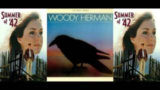 Woody Herman - Summer Of '42 (The Raven Speaks) 1972