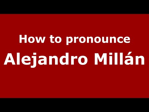 How to pronounce Alejandro Millán (Mexico/Mexican Spanish) - PronounceNames.com