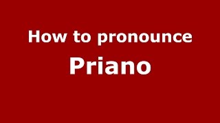 How to pronounce Priano