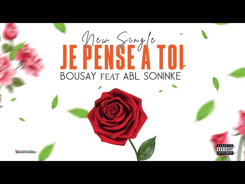 Bousay feat ABL Soninke - Je pense à toi  (audio)