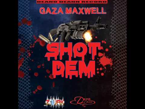 maxcwel - shot dem (official audio )prod by. deano deann )