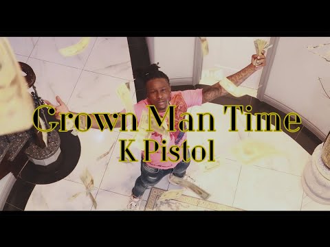K Pi$tol - Grown Man Time (Official Video)