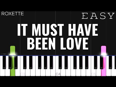 Roxette - It Must Have Been Love | EASY Piano Tutorial