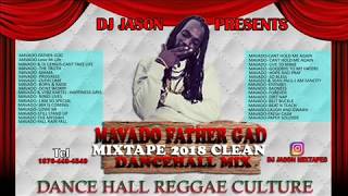 MAVADO - FATHER GAD MIXTAPE  ,MAY 2018 DANCEHALL MIX CLEAN  BY DJ JASON ,MIXTAPE GENERAL 8764484549