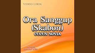 Download lagu Ora Sanggup (Skabon) mp3 Download lagu Ora Sanggup (Skabon) mp3