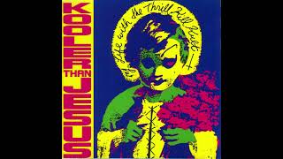 My Life With The Thrill Kill Kult - 07 - Resisting The Spirit - Kooler Than Jesus
