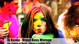 Dj Kaska - Brasil Bass Mixtape (The Colours of Music Samba & Football)