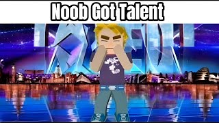 Noob's Got Talent be like