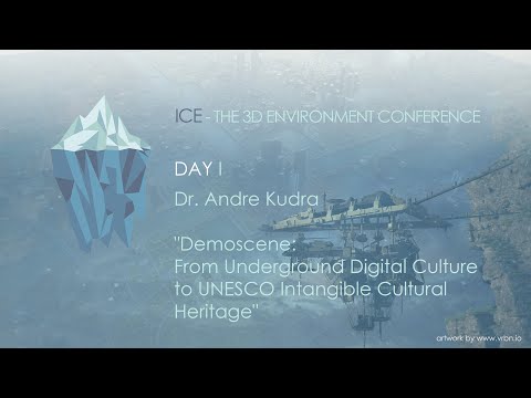 ICE 2023: Day I: Andre Kudra: 'Demoscene: From Underground Culture to UNESCO Cultural Heritage'