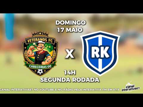 VETERANOS X RK EM BUSCA DA PRIMEIRA VITÓRIA