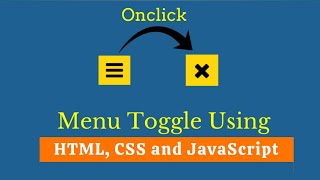 Toggle Menu Icon Using JavaScript | Menu Toggle Icon using CSS & Javas