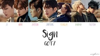 GOT7- Sign (Color Coded Han/Rom/Eng Lyrics)
