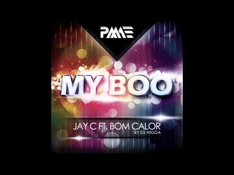 Jay C Ft Bom Calor & Dj Nigga - My Boo (Preview)
