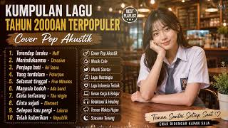 Download lagu Kumpulan Lagu Tahun 2000an Terpopuler Full Album Cover Pop Akustik | Music Cafe | Music Santai mp3