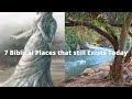 7 Biblical Places that still Exists Today