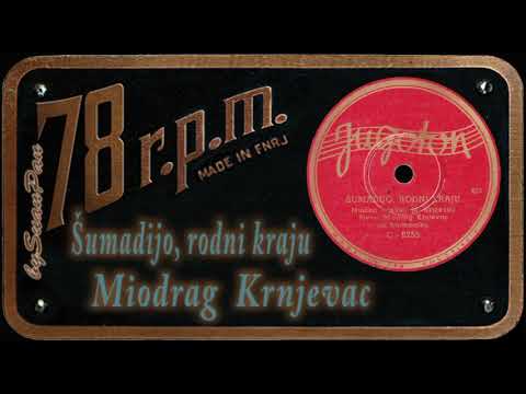 Miodrag Krnjevac - Šumadijo, rodni kraju
