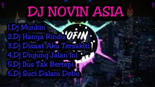 Download lagu DJ FULL ALBUM NOVIN ASIA - Dj Munkin - Dj Hanya Rindu - Dj Suci Dalam Debu mp3 Download lagu DJ FULL ALBUM NOVIN ASIA - Dj Munkin - Dj Hanya Rindu - Dj Suci Dalam Debu mp3