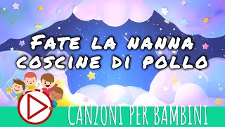 Fate la nanna coscine di pollo - Le ninne nanna più belle di sempre