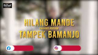 Download lagu [KARAOKE] HILANG MANDE TAMPEK BAMANJO - ALDI VIORELL (Viorell  Karaoke) mp3