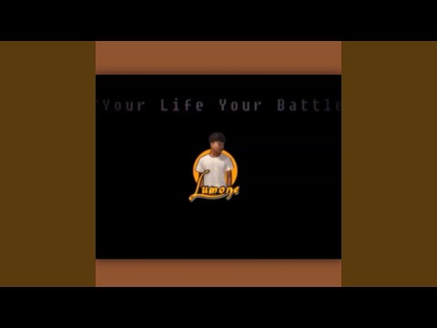Your Life Your Battle