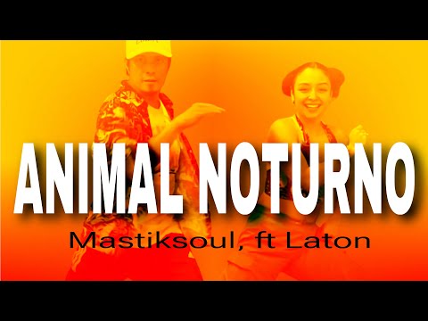 ANIMAL  NOTURNO | Mastiksoul | ft.  Laton | ZUMBA | By: ZIN JOEL