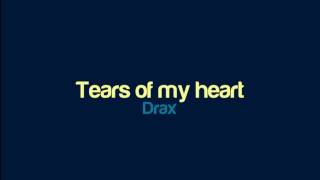Drax - Tears of my heart