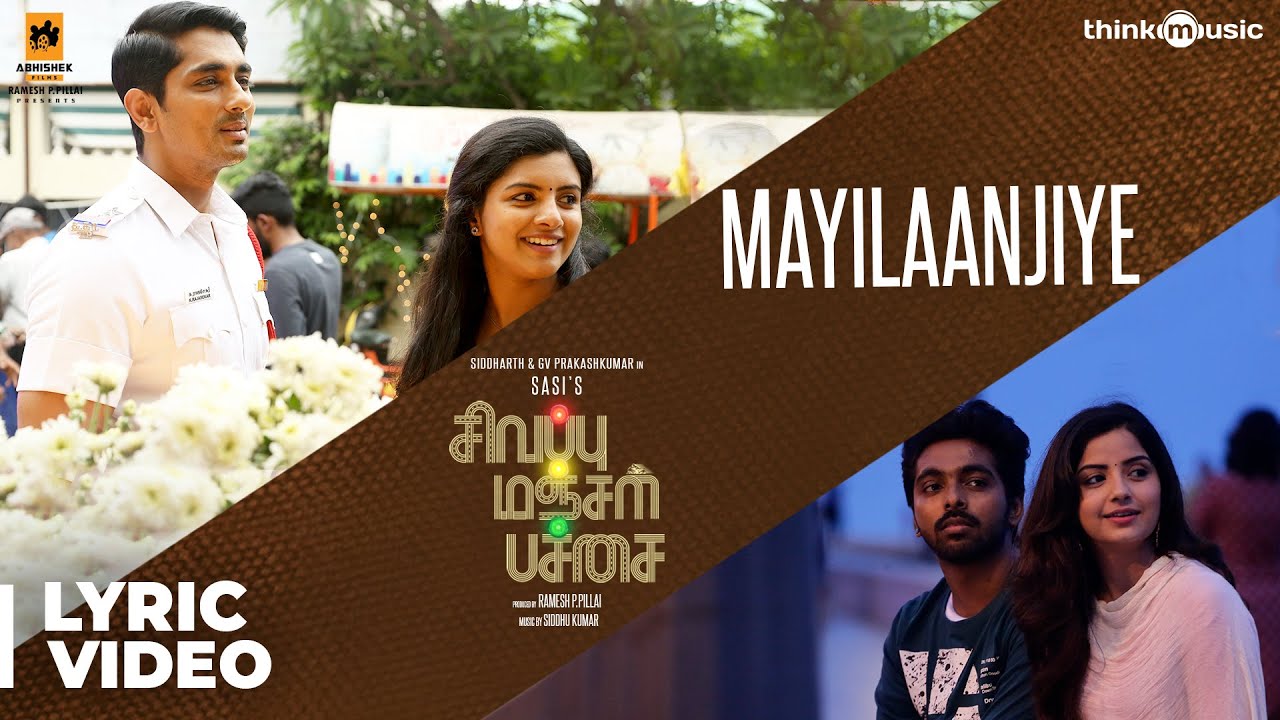 Mailaanjiye Lyrics  | Sivappu Manjal Pachai | G. V. Prakash Kumar | Anand Aravindakshan | Siddhu Kumar