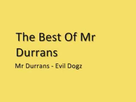 13).The Best Of Mr Durrans - Evil Dogz